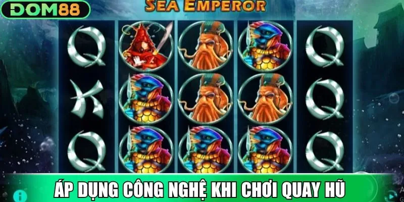 Áp dụng công nghệ khi chơi quay hũ online