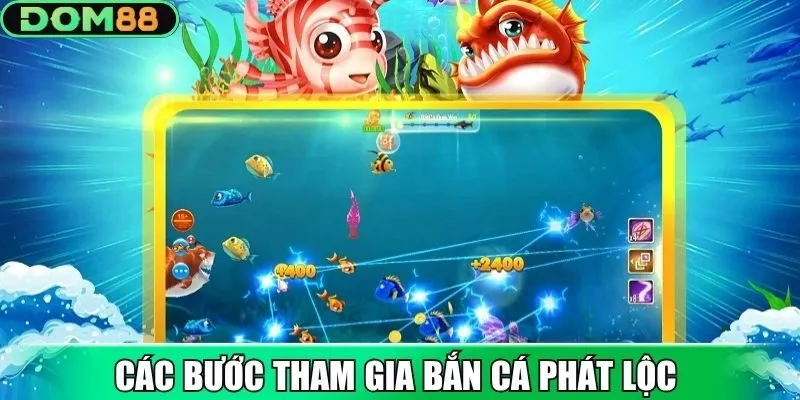 Các bước tham gia bắn cá phát lộc cho hội viên mới