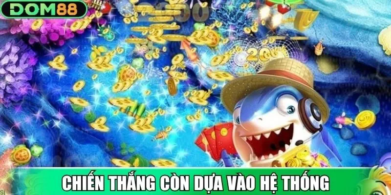 Chiến thắng còn dựa vào hệ thống, không chỉ do bắn
