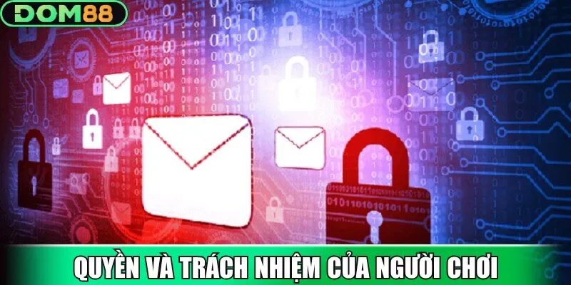 Chính sách bảo mật giới hạn quyền và trách nhiệm người chơi