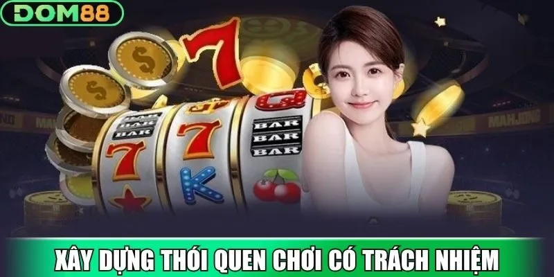 Chơi có trách nhiệm bảo vệ an toàn khi giải trí