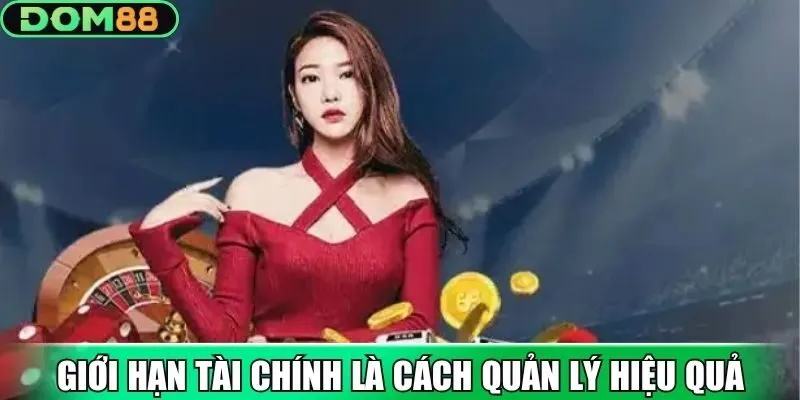 Đặt giới hạn tài chính để chơi có trách nhiệm
