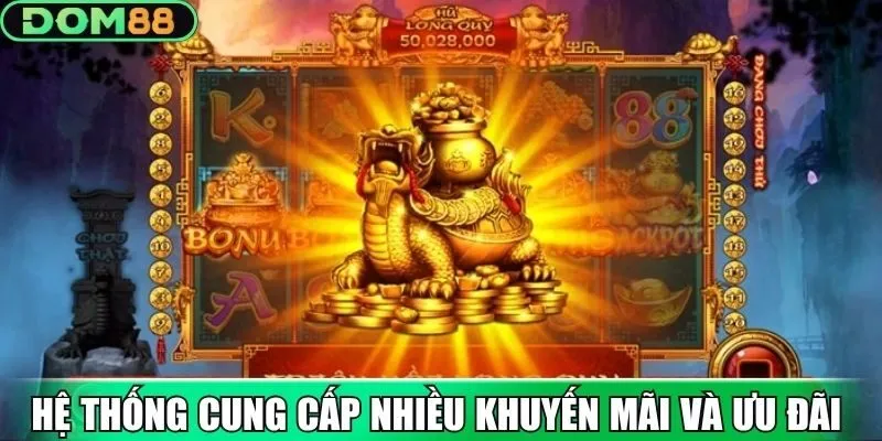 Hệ thống Dom88 cung cấp nhiều khuyến mãi và ưu đãi