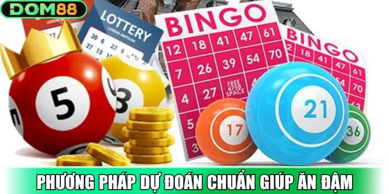 Phương pháp dự đoán cực chuẩn giúp ăn đậm dễ dàng