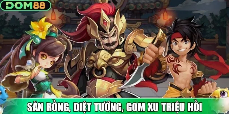 Săn rồng, diệt tướng, gom xu triệu hồi