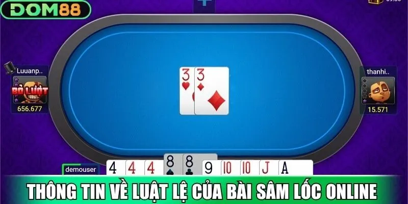 Thông tin về luật lệ của bài sâm lốc online tại Dom88