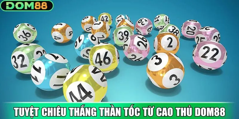 Tuyệt chiêu thắng thần tốc từ cao thủ Dom88