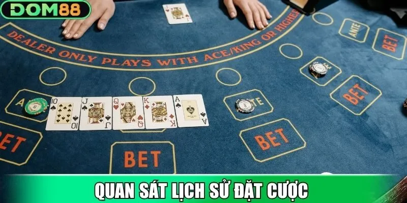Việc quan sát lịch sử đặt cược giúp bạn hiểu rõ quy luật